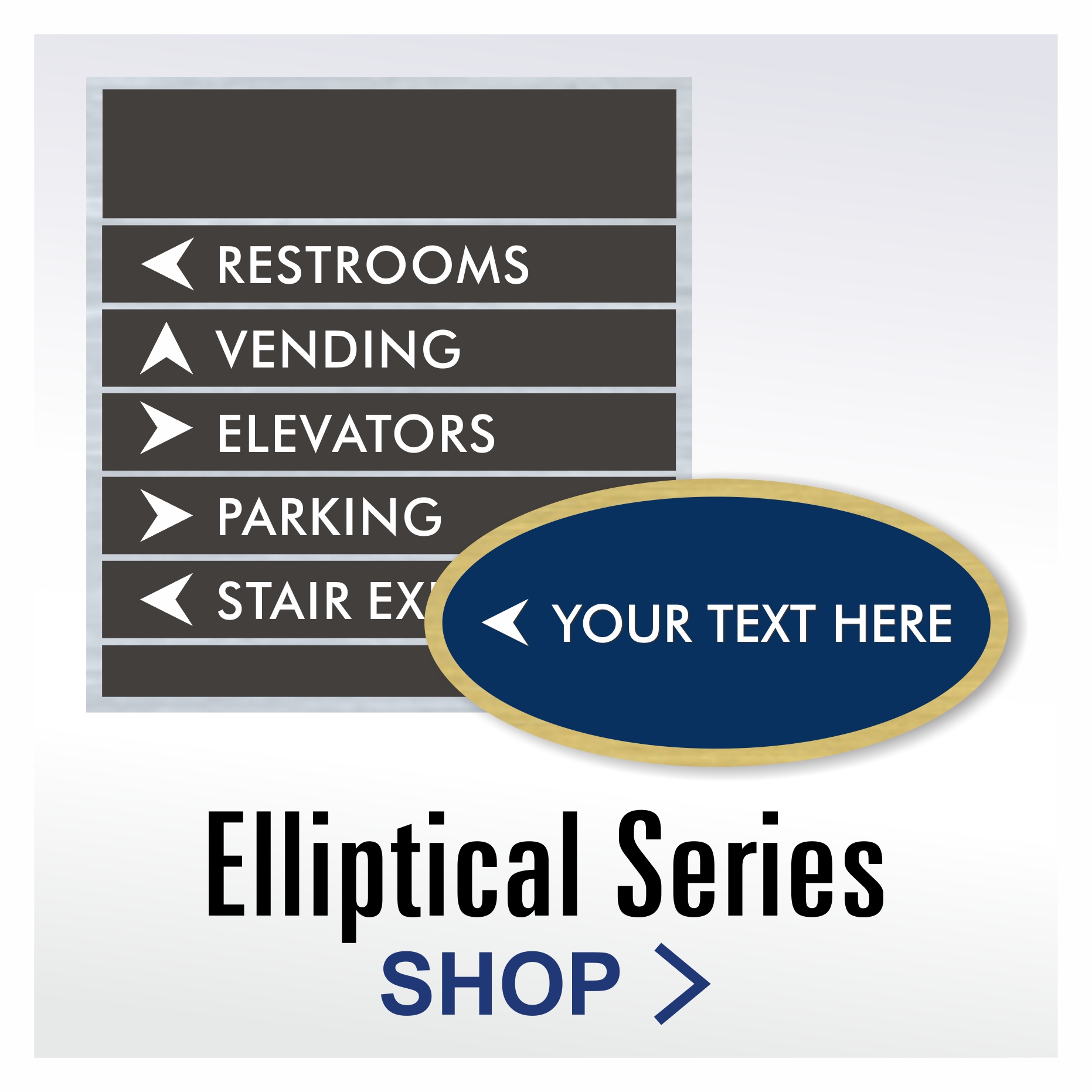 Elliptical Series custom directional signs for commercial wayfinding